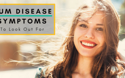 5 Gum Disease Symptoms To Look Out For
